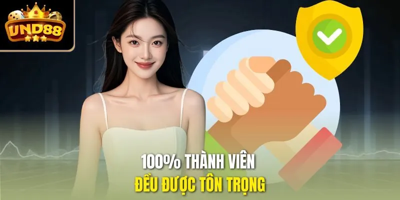 100% thành viên đều được tôn trọng