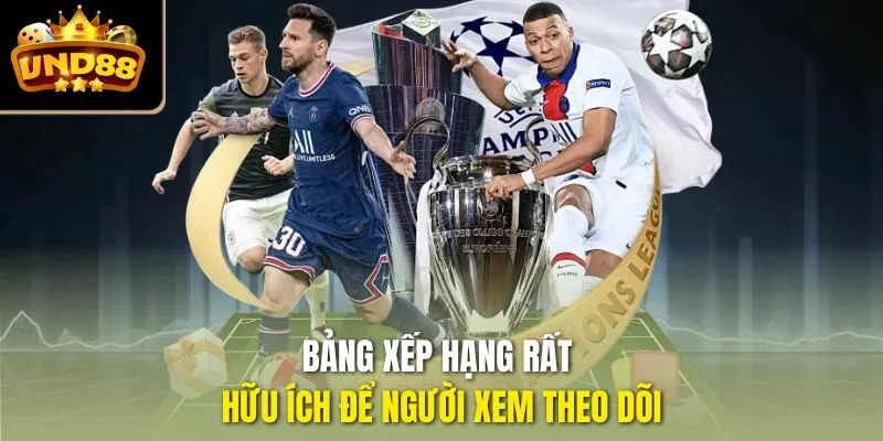 Bảng xếp hạng rất hữu ích để người xem theo dõi