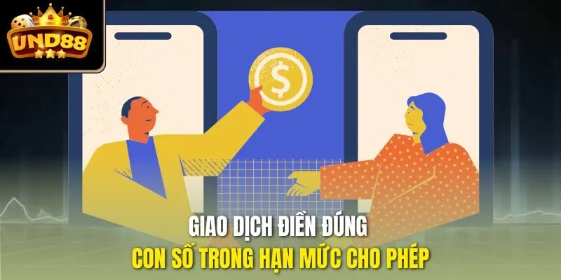 Giao dịch điền đúng con số trong hạn mức cho phép