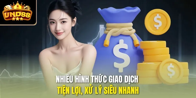 Nhiều hình thức giao dịch tiện lợi, xử lý siêu nhanh