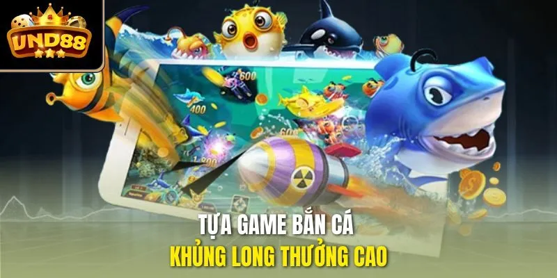 Tựa game Bắn Cá Khủng Long thưởng cao